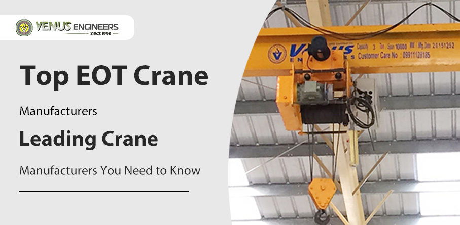 Top Eot Crane Manufacturers: Leading Crane Manufacturers You Need to Know