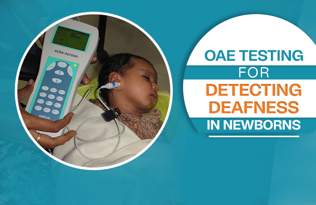 OAE Testing for Detecting Deafness in Newborns - Asha Speech and Hearing Clinic