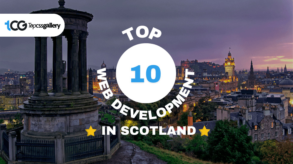 Top 10 Web Development Companies in Scotland October 2024 - Top CSS Gallery