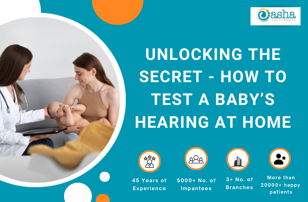 Unlocking the Secret: How to Test a Baby’s Hearing at Home - Asha Speech and Hearing Clinic