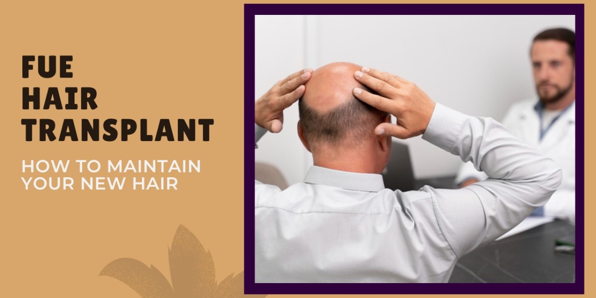 FUE Hair Transplant: How to Maintain Your New Hair