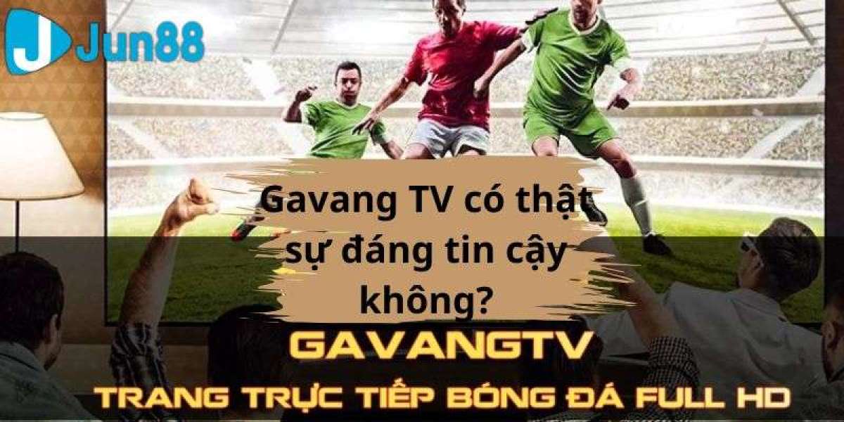 Tìm Hiểu Về Gavang TV Tại Jun88: Khái Niệm, Lịch Sử Hình Thành Và Kinh Nghiệm Dự Đoán Bóng Đá