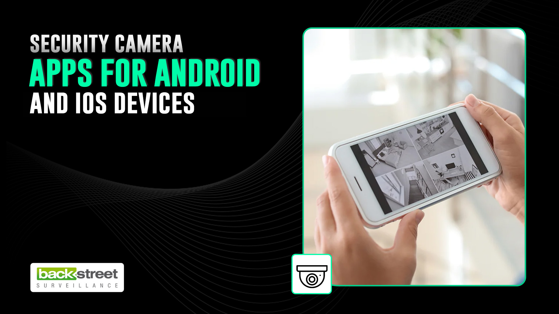 Top 10 Security Camera Apps for Android Phones & iOS 2025