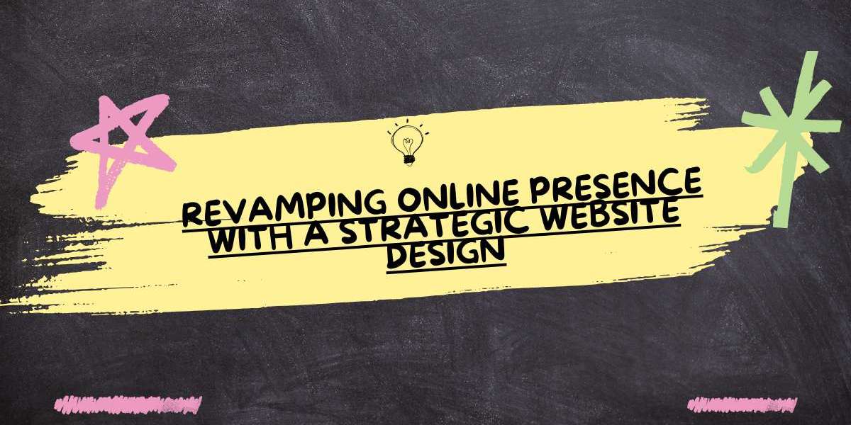 Revamping Online Presence with a Strategic Website Design