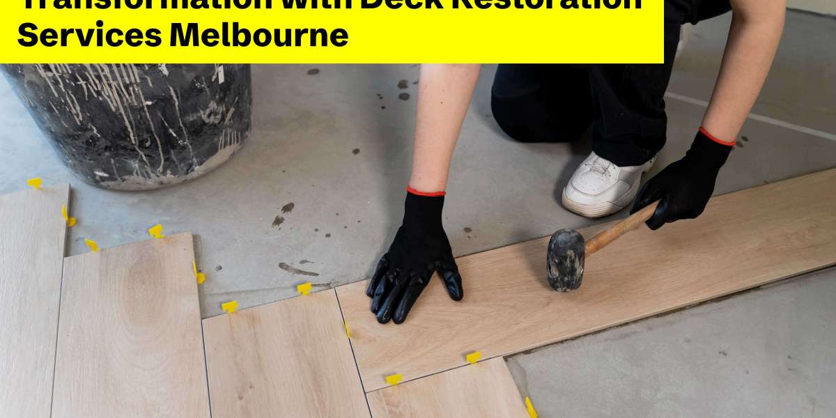 Melbourne Deck & Floor Restoration: Transformation with Deck Restoration Services Melbourne