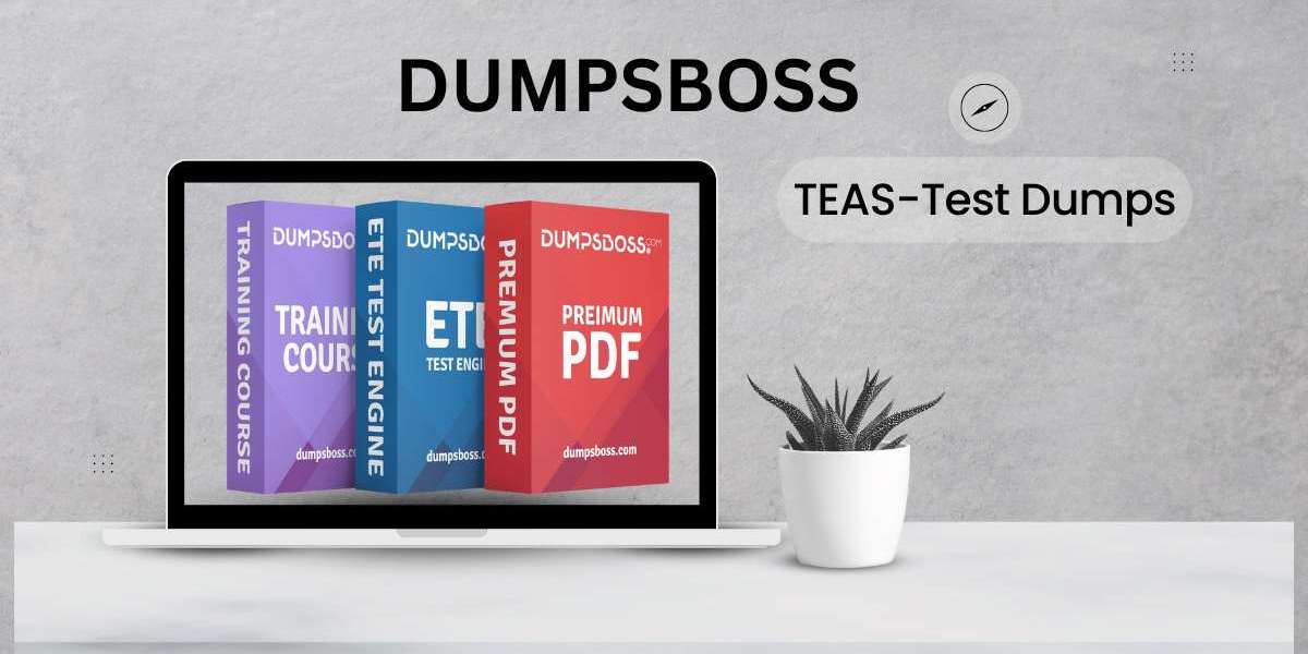 How to Effectively Prepare with TEAS-Test Dumps from DUMPSBOSS