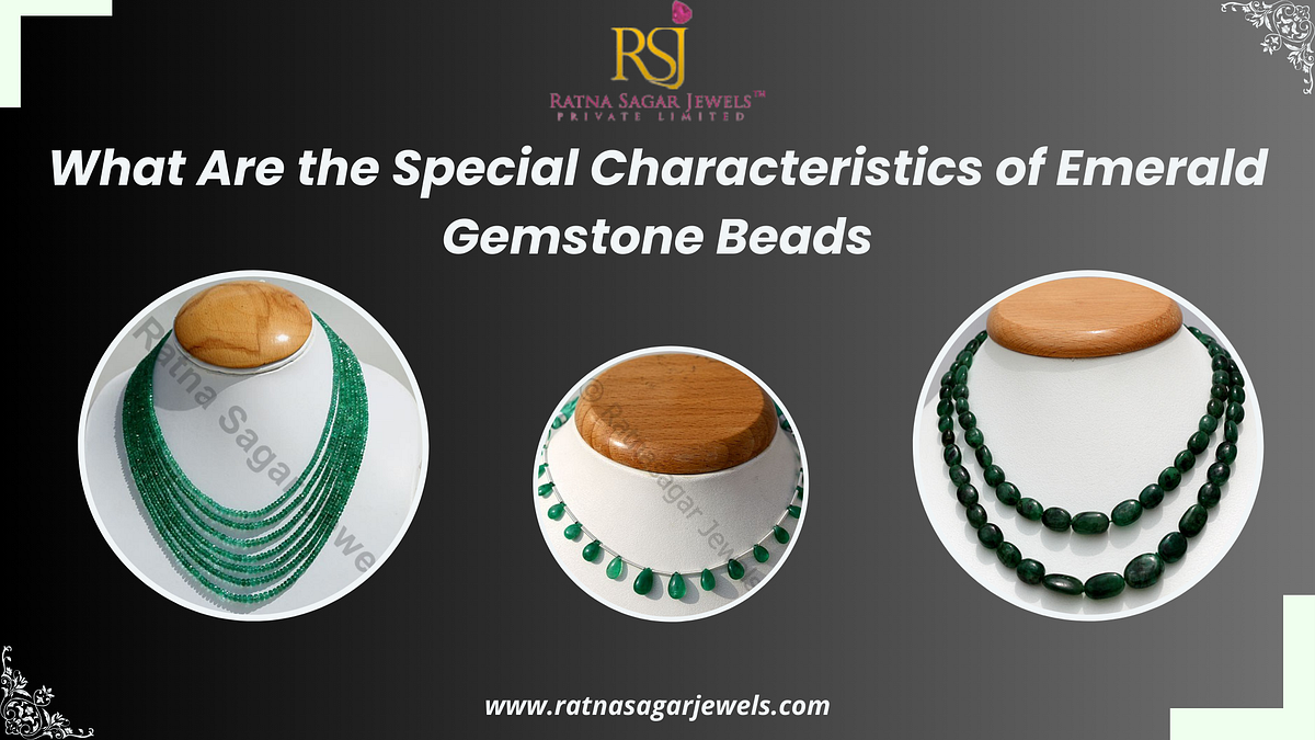 The Timeless Appeal of Emerald Gemstone Beads in Jewelry Making