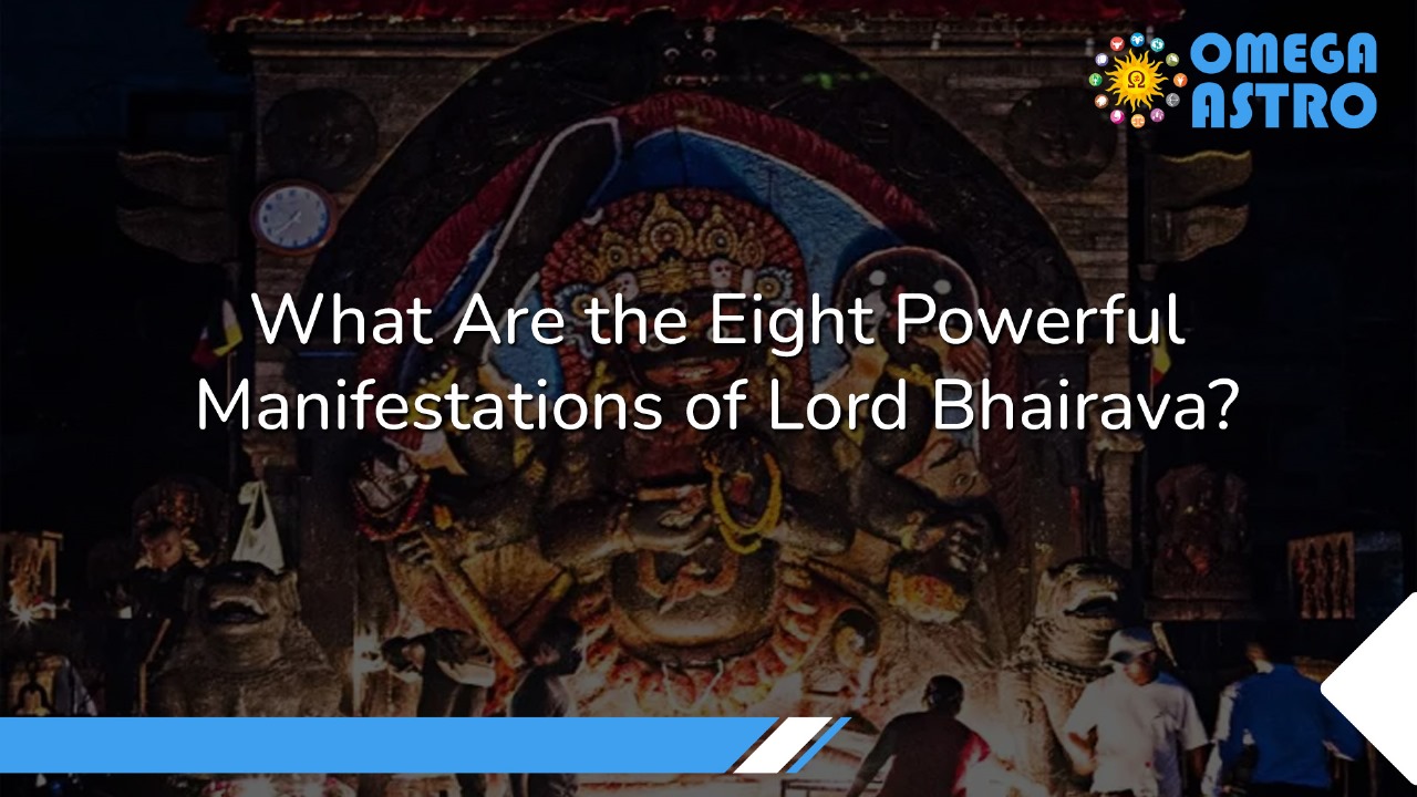 What Are the Eight Powerful Manifestations of Lord Bhairava?