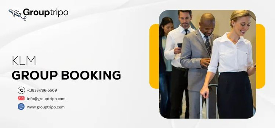 What Documents Are Needed for KLM Group Booking?