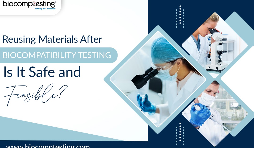 Reusing Materials After Biocompatibility Testing: Is It Safe and Feasible?