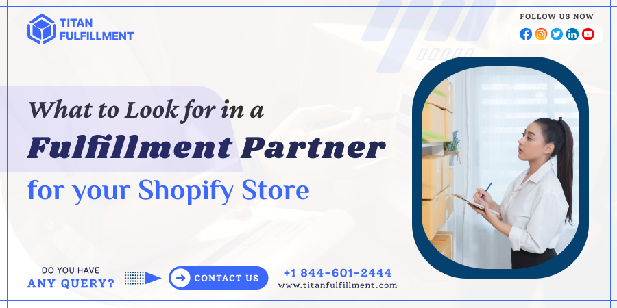 What to Look for in a Fulfillment Partner for Your Shopify Store – eCommerce Fulfillment & 3PL Services