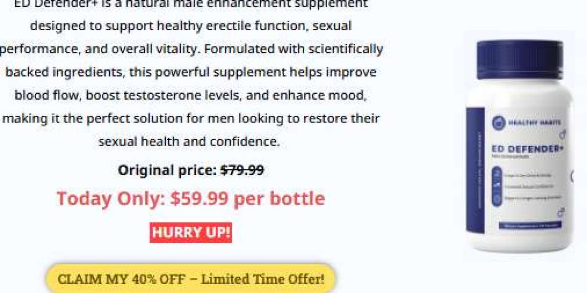 ED Defender Male Enhancement: Discover This Revamped Male Enhancement In 2025!