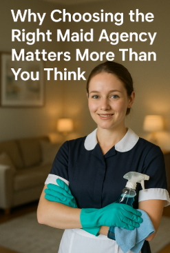 Choosing the Right Maid Agency Matters More Than You Think - Travelovisa
