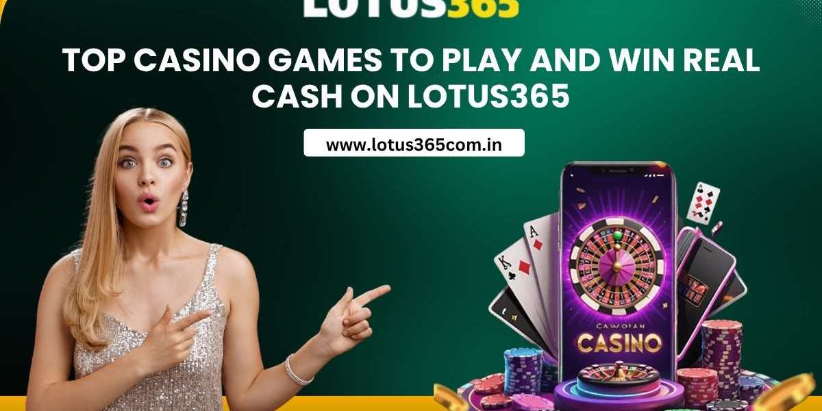 Top Casino Games to Play and Win Real Cash on Lotus365